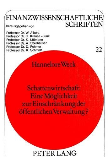 Паперова книга «Schattenwirtschaft: Eine Moeglichkeit Zur Einschraenkung Der Oeffentlichen Verwaltung?: Eine Oekonomische Analyse», автор Ганнелоре Век-Ганнеманн - фото №1