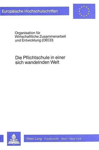 Бумажная книга «Die Pflichtschule in Einer Sich Wandelnden Welt», автор Организация экономического сотрудничества и развития (ОЭСР) - фото №1