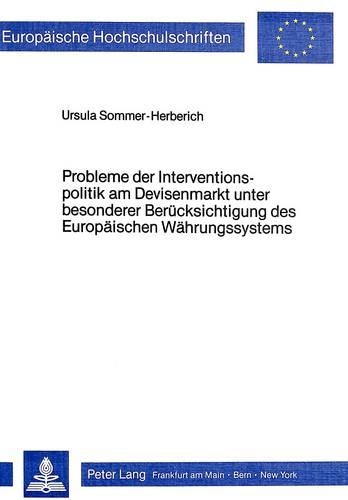 Бумажная книга «Probleme Der Interventionspolitik Am Devisenmarkt Unter Besonderer Beruecksichtigung Des Europaeischen Waehrungssystems», автор Урсула Зоммер-Герберих - фото №1