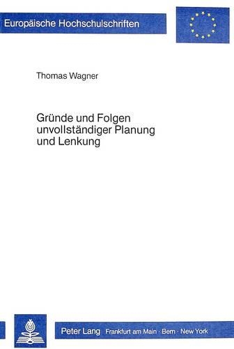 Paper book «Gruende Und Folgen Unvollstaendiger Planung Und Lenkung: Beitrag Zu Einer Theorie Wirtschaftsregulierender Verbaende Mit Zentraler Planung», author Thomas Wagner - фото №1