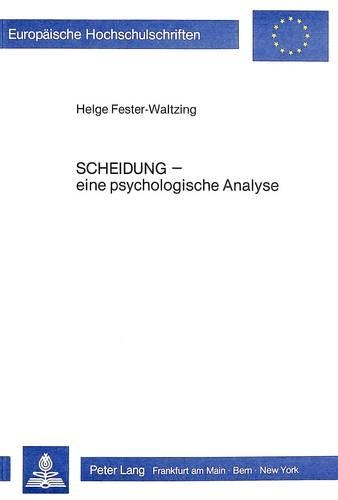Паперова книга «Scheidung - Eine Psychologische Analyse: Unterschiede Im Erleben Und in Der Bewaeltigung», автор Хельге Фестер-Вальсінг - фото №1