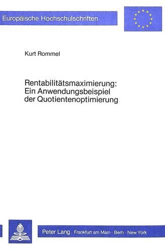 Паперова книга «Rentabilitaetsmaximierung: Ein Anwendungsbeispiel Der Quotientenoptimierung», автор Курт Роммель - фото №1