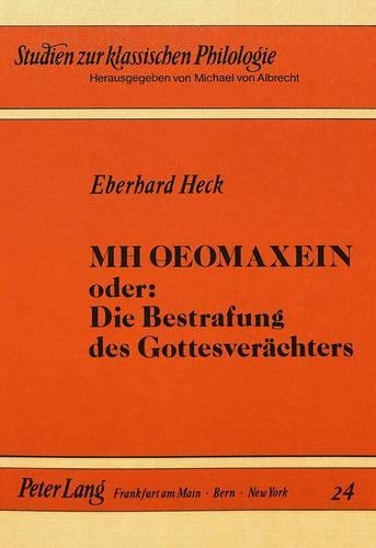 Бумажная книга «Mh Oeomaxein Oder: Die Bestrafung Des Gottesveraechters: Untersuchungen Zu Bekaempfung Und Aneignung Roemischer Religio Bei Tertullian, Cyprian Und Lactanz», автор Эберхард Хек - фото №1