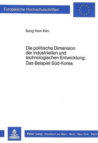 Паперова книга «Die Politische Dimension Der Industriellen Und Technologischen Entwicklung: Das Beispiel Sued-Korea», автор Сонг Юн Кім - фото №1