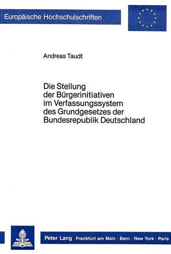 Паперова книга «Die Stellung Der Buergerinitiativen Im Verfassungssystem Des Grundgesetzes Der Bundesrepublik Deutschland», автор Андреас Таудт - фото №1