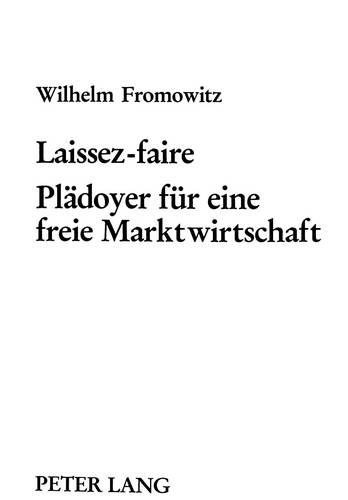 Бумажная книга «Laissez-Faire- Plaedoyer Fuer Eine Freie Marktwirtschaft: Plaedoyer Fuer Eine Freie Marktwirtschaft», автор Р Фарски - фото №1