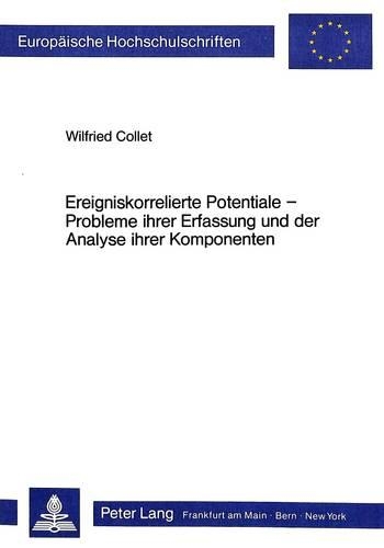 Бумажная книга «Ereigniskorrelierte Potentiale -- Probleme Ihrer Erfassung Und Der Analyse Ihrer Komponenten: Eine Empirische Untersuchung», автор Вильфрид Колле - фото №1