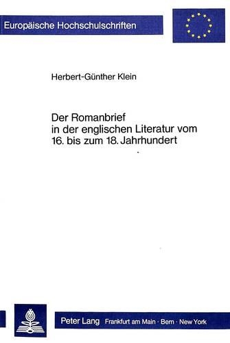 Бумажная книга «Der Romanbrief in Der Englischen Literatur Vom 16. Bis Zum 18. Jahrhundert», автор Герберт-Гюнтер Кляйн - фото №1