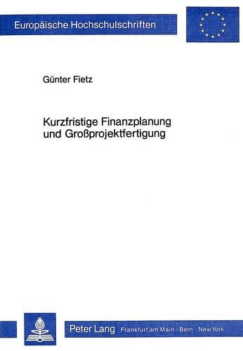 Паперова книга «Kurzfristige Finanzplanung Und Grossprojektfertigung», автор Ґунтер Фіц - фото №1