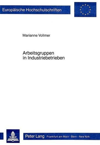 Паперова книга «Arbeitsgruppen in Industriebetrieben», автор Маріанна Фольмер - фото №1