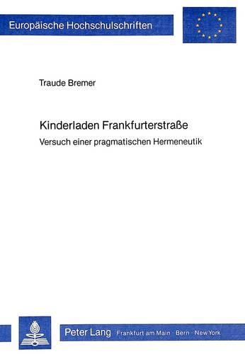 Паперова книга «Kinderladen Frankfurterstrasse: Versuch Einer Pragmatischen Hermeneutik», автор Трауде Бремер - фото №1