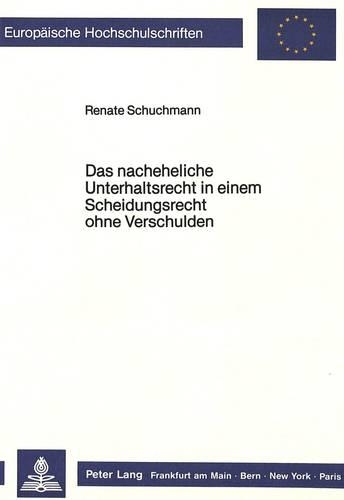 Бумажная книга «Das Nacheheliche Unterhaltsrecht in Einem Scheidungsrecht Ohne Verschulden: (Unter Beruecksichtigung Des Uaendg)», автор Рената Шухманн - фото №1