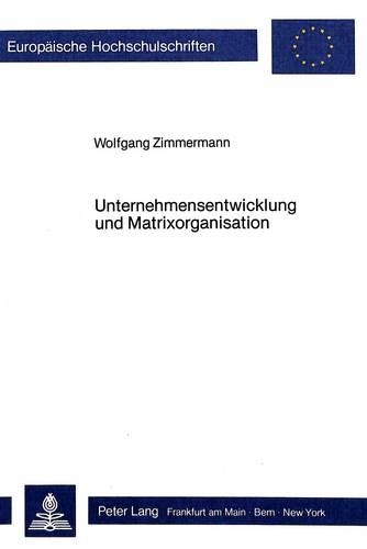 Бумажная книга «Unternehmensentwicklung Und Matrixorganisation», автор Вольфганг Циммерманн - фото №1
