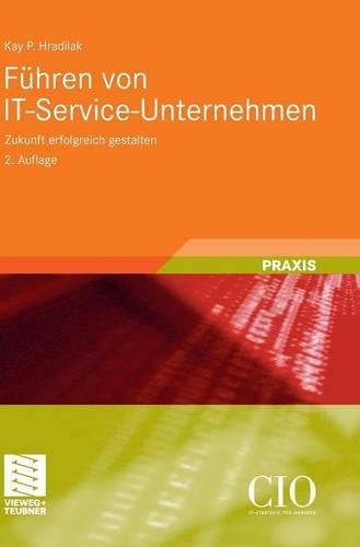 Бумажная книга «Führen von IT-Service-Unternehmen: Zukunft erfolgreich gestalten», автор Кей П. Градилак - фото №1