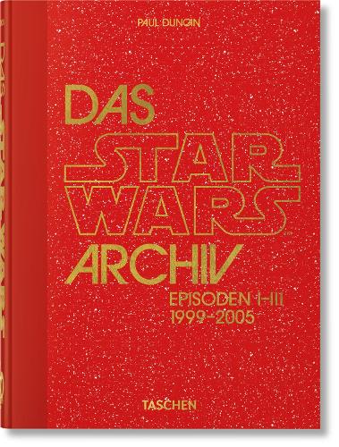 Бумажная книга «Das Star Wars Archiv: 1999–2005. 40th Ed.», автор Пол Дункан - фото №1