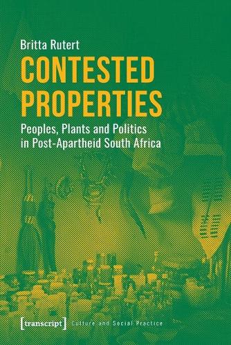 Бумажная книга «Contested Properties – Peoples, Plants, and Politics in Post–Apartheid South Africa», автор Бритта Рутерт - фото №1