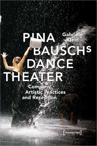 Бумажная книга «Pina Bausch′s Dance Theater – Company, Artistic Practices, and Reception», автор Габриэле Кляйн - фото №1