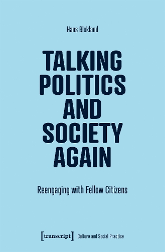 Паперова книга «Talking Politics and Society Again: Reengaging with Fellow Citizens», автор Ганс Блокланд - фото №1