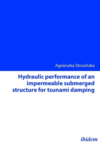 Бумажная книга «Hydraulic performance of an impermeable submerged structure for tsunami damping», автор Агнешка Струсиньска - фото №1