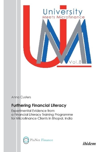 Бумажная книга «Furthering Financial Literacy: Experimental Evidence from a Financial Literacy Training Programme for Microfinance Clients in Bhopal, India», автор Анна Кастерс - фото №1