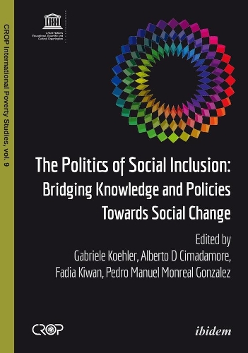 Бумажная книга «The Politics of Social Inclusion – Bridging Knowledge and Policies Towards Social Change», авторов Альберто Д. Чимадаморе, Фадия Киван, Габриэле Келер - фото №1