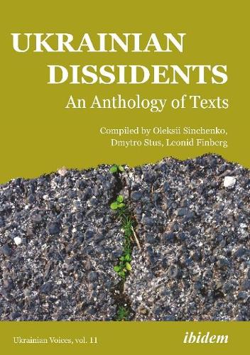 Бумажная книга «Ukrainian Dissidents: An Anthology of Texts», авторов Дмитрий Стус, Леонид Финберг, Алексей Синченко - фото №1