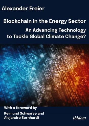 Бумажная книга «Blockchain in the Energy Sector: An Advancing Technology to Tackle Global Climate Change?: With a foreword by Reimund Schwarze», автор Александр Фрайер - фото №1