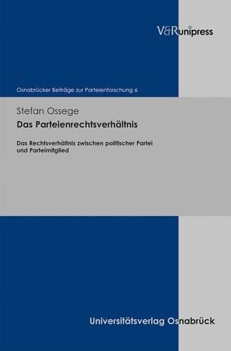 Бумажная книга «Das Parteienrechtsverhältnis: Das Rechtsverhältnis zwischen politischer Partei und Parteimitglied», автор Штефан Осеге - фото №1