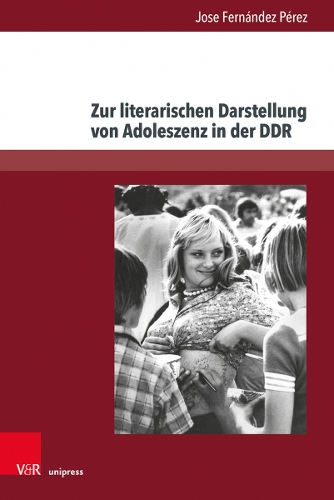 Бумажная книга «Zur Literarischen Darstellung von Adoleszenz in der DDR: Entwicklungen der Gegenwartsliteratur seit 2000», автор Хосе Фернандес Перес - фото №1