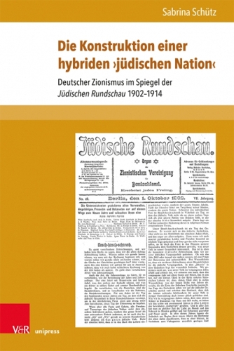 Бумажная книга «Die Konstruktion einer hybriden 'judischen Nation': Deutscher Zionismus im Spiegel der Jüdischen Rundschau 19021914», автор Сабрина Шутц - фото №1