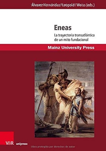 Бумажная книга «Eneas: La trayectoria transatlántica de un mito fundacional», авторов Артуро Р Альварес Эрнандес, Ирен М. Вайс, Стефан Леопольд - фото №1