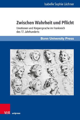 Бумажная книга «Zwischen Wahrheit und Pflicht: Emotionen und Körpersprache im Frankreich des 17. Jahrhunderts», автор Изабель Софи Лёхнер - фото №1