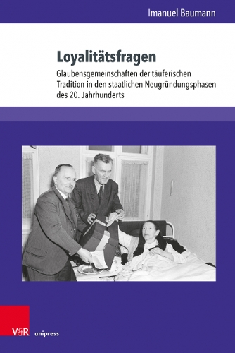 Бумажная книга «Loyalitätsfragen: Glaubensgemeinschaften der täuferischen Tradition in den staatlichen Neugründungsphasen des 20. Jahrhunderts», автор Имануэль Бауманн - фото №1