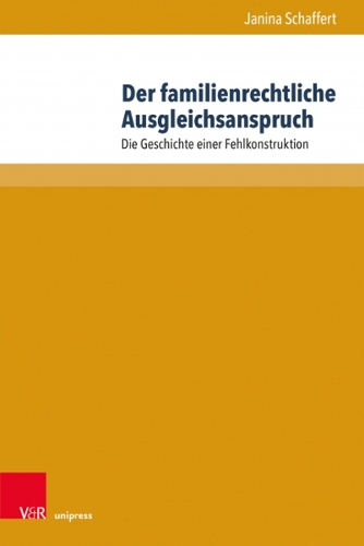 Бумажная книга «Der familienrechtliche Ausgleichsanspruch: Die Geschichte einer Fehlkonstruktion», автор Янина Шафферт - фото №1
