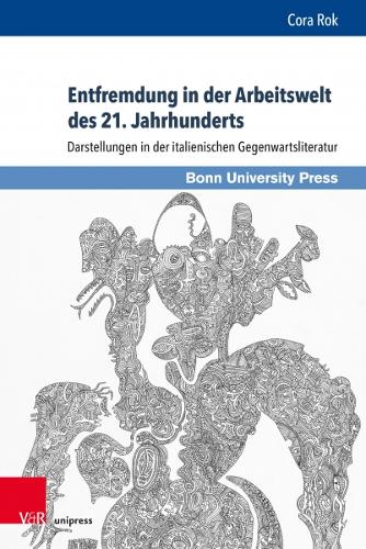 Бумажная книга «Entfremdung in der Arbeitswelt des 21. Jahrhunderts: Darstellungen in der italienischen Gegenwartsliteratur», автор Кора Рок - фото №1