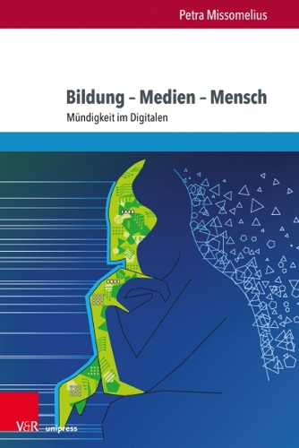 Паперова книга «Bildung -- Medien -- Mensch: Mundigkeit im Digitalen», автор Петра Міссомеліус - фото №1