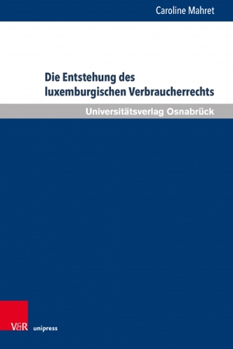 Бумажная книга «Die Entstehung des luxemburgischen Verbraucherrechts», автор Каролина Марет - фото №1