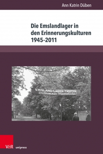 Бумажная книга «Die Emslandlager in den Erinnerungskulturen 1945--2011: Akteure, Deutungen und Formen», автор Анна Катрин Дубен - фото №1