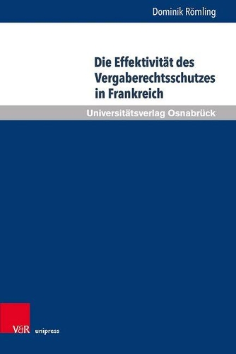 Бумажная книга «Die Effektivität des Vergaberechtsschutzes in Frankreich», автор Доминик Ромлинг - фото №1