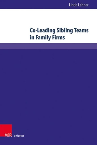 Бумажная книга «Co-Leading Sibling Teams in Family Firms: An Empirical Investigation on Success Factors», автор Линда Лехнер - фото №1