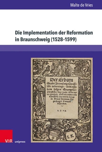 Бумажная книга «Die Implementation der Reformation in Braunschweig (15281599)», автор Мальте де Врис - фото №1
