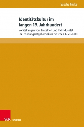 Бумажная книга «Identitatskultur im langen 19. Jahrhundert: Vorstellungen vom Einzelnen und Individualitat im Erziehungsratgeberdiskurs zwischen 1750--1900», автор Саша Нике - фото №1