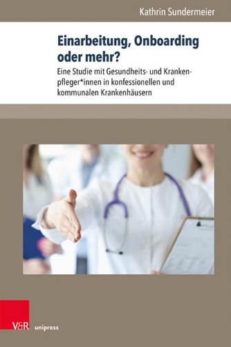 Бумажная книга «Einarbeitung, Onboarding oder mehr?: Eine Studie mit Gesundheits- und Krankenpfleger*innen in konfessionellen und kommunalen Krankenhausern», автор Катрин Зундермайер - фото №1