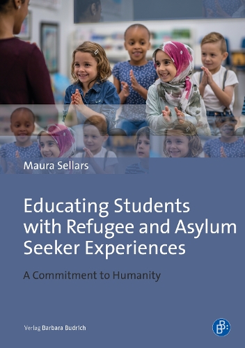 Паперова книга «Educating Students with Refugee Backgrounds: A Commitment to Humanity», авторів Мора Селларс, Рашель Берк - фото №1