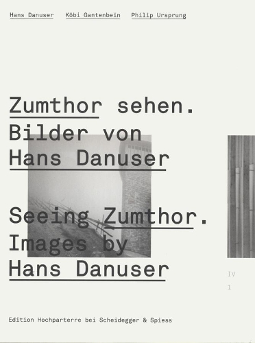 Бумажная книга «Seeing Zumthor--Images by Hans Danuser: Reflections on Architecture and Photography», автор Коби Гантенбайн - фото №1