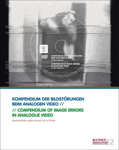Бумажная книга «Compendium of Image Errors in Analogue Video», авторов Агата Ярчик, Джоанна Филлипс, Йоханнес Гфеллер - фото №1