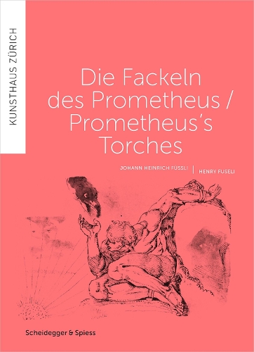 Бумажная книга «Prometheus's Torches: Henry Fuseli and Javier T¿llez», авторов Бернхард фон Вальдкирх, Мирьям Варадинис - фото №1