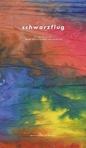 Бумажная книга «Schwarzflug: Oliver Schwarz - Drawings and Paintings», автор Рахель Хартманн Швайцер - фото №1