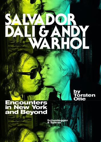Паперова книга «Salvador Dal¿ and Andy Warhol: Encounters in New York and Beyond», автор Торстен Отте - фото №1