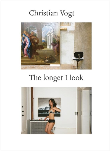 Бумажная книга «Christian Vogt: The Longer I Look», авторов Кристиан Фогт, Мартин Гассер - фото №1
